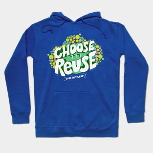 Choose To Reuse Recycle Hoodie